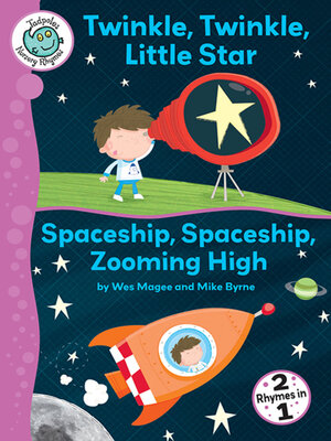 cover image of Twinkle, Twinkle, Little Star and Spaceship, Spaceship, Zooming High